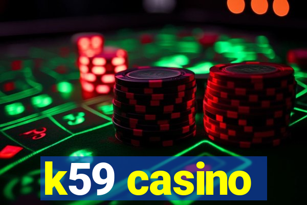 k59 casino